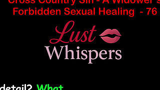 Cross Country Sin a Widower's Forbidden Sexual Healing Part 76 - English Audio Sex Story