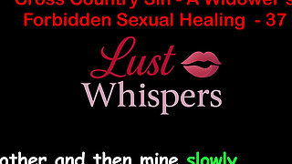 Cross Country Sin a Widower's Forbidden Sexual Healing Part 37 - English Audio Sex Story