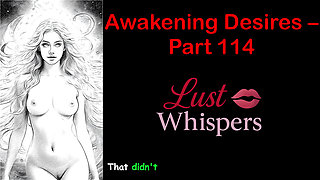 Awakening Desires - Part One Hundred Fourteen - English Audio Story with Subtitle