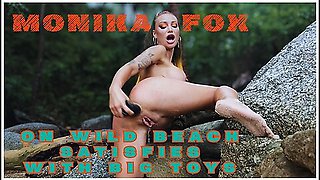 Kinky Monika Fox On A Wild Beach Satisfies Herself With Big Toys, Doing Anal, Dp, Squirt & Prolapse