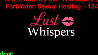 Cross Country Sin: a Widower’s Forbidden Sexual Healing Part 124 - English Audio Sex Story
