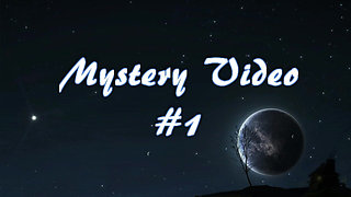Mystery Video 1